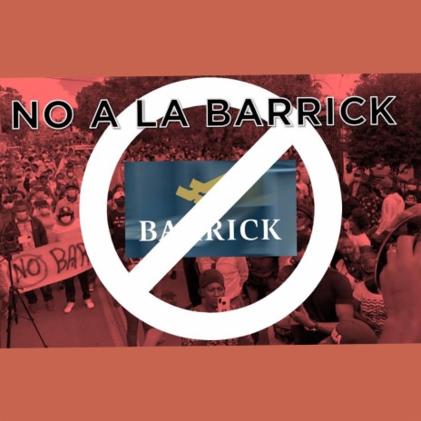 No a la barrick ft. El Puro y Ñe & El Media Lengua