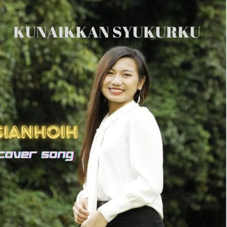 Kunaikkan Syukurku | Boomplay Music