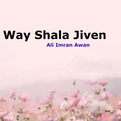 Way Shala Jiven | Boomplay Music