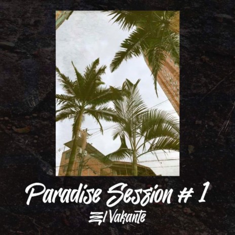 Paradise Session # 1 | Boomplay Music
