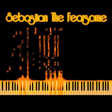 Sebastian The Fearsome | Boomplay Music