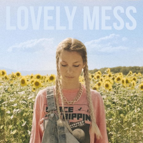 Lovely Mess | Boomplay Music