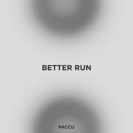 Better Run | Boomplay Music