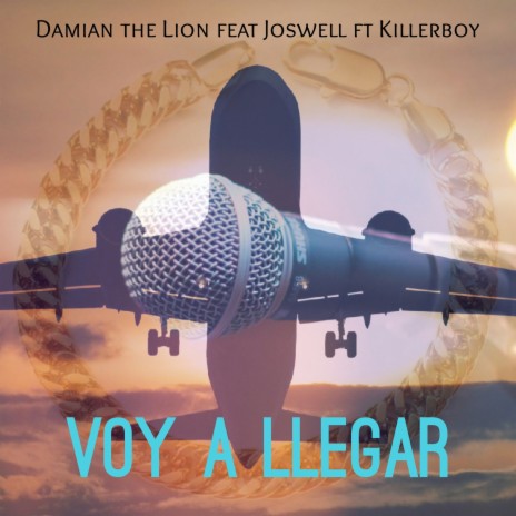 Voy a Llegar ft. Damian the Lion & Joswell | Boomplay Music