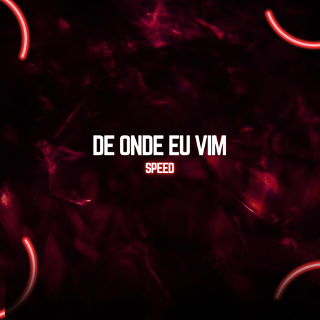 de onde eu vim speed | Boomplay Music