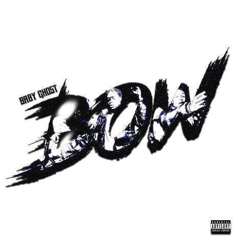 BOW | Boomplay Music