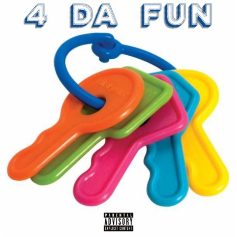 4 Da Fun | Boomplay Music