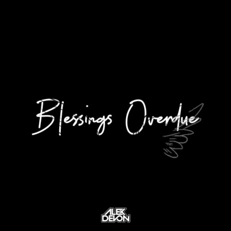 Blessings Overdue ft. Young L3X | Boomplay Music