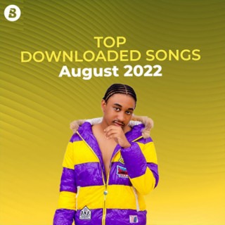 Top Downloaded Songs: August 2022
