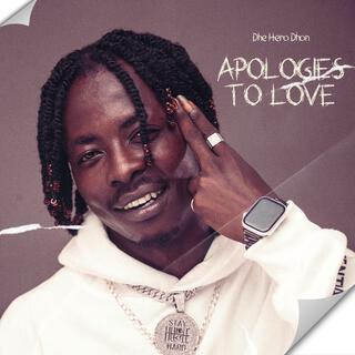 APOLOGIES TO LOVE lyrics | Boomplay Music