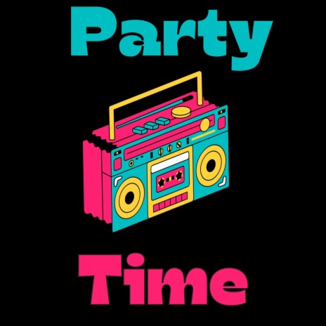 Party Time ft. NOB Nova & T Web | Boomplay Music
