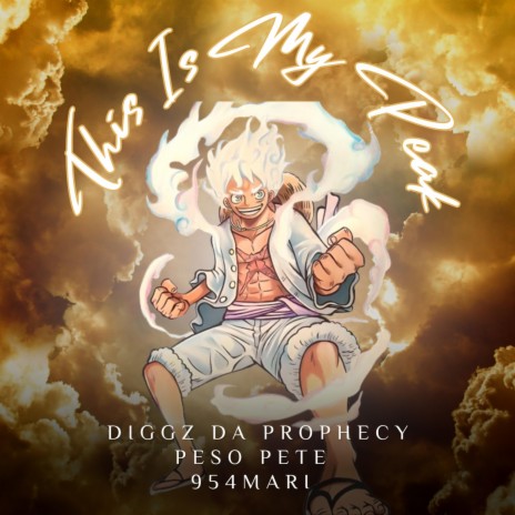 This Is My Peak (Gear 5 Luffy Rap) ft. Pe$o Pete & 954Mari | Boomplay Music