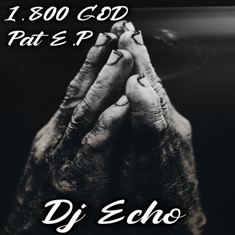 1.800 God (Explicit) ft. Dj Echo | Boomplay Music