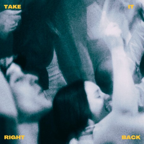 Take It Right Back | Boomplay Music