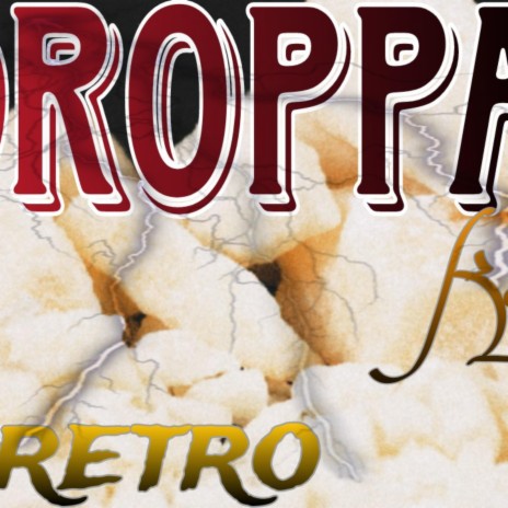 Droppa ft. SirRetro | Boomplay Music