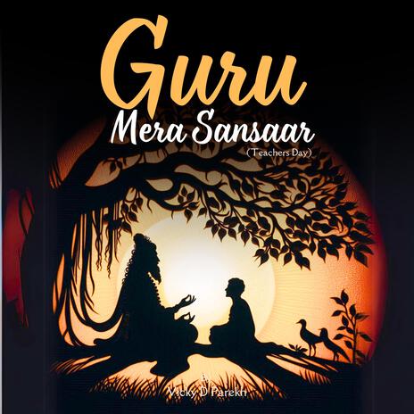 Guru Mera Sansaar (Teachers Day) | Boomplay Music