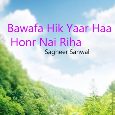 Bawafa Hik Yaar Haa Honr Nai Riha | Boomplay Music