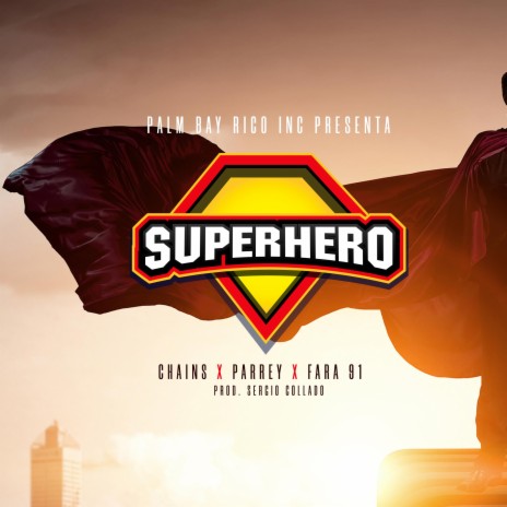 Superhero ft. Parrey, Fara91 & Sergio Collado