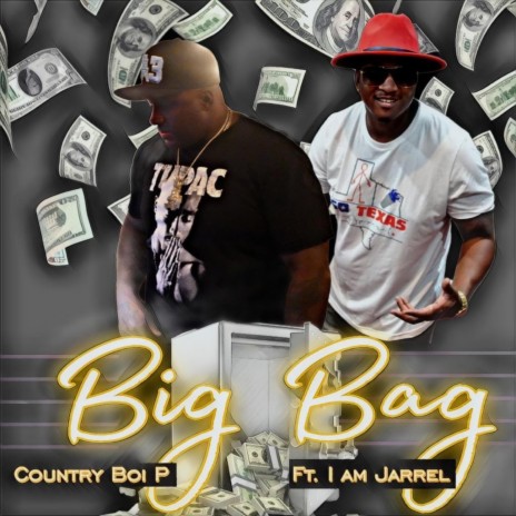 BIG BAG ft. I am Jarrel | Boomplay Music