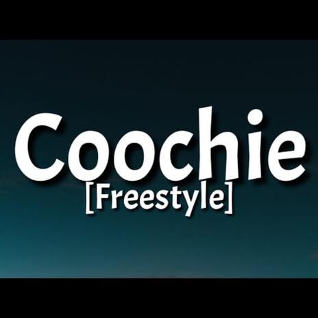 Coochie Freestyle | Boomplay Music