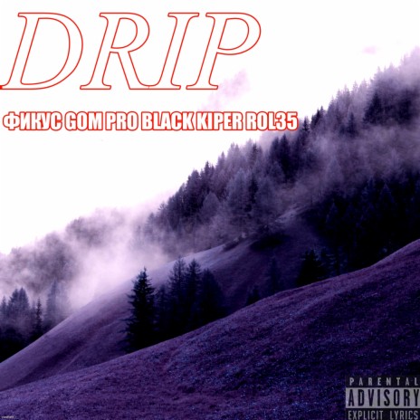 Drip ft. Gom Pro, black kiper & Rol35 | Boomplay Music