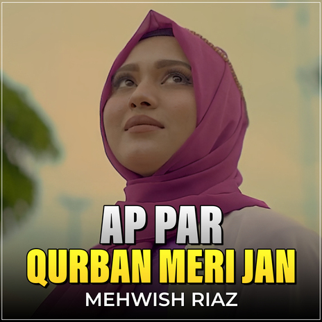 Ap Par Qurban Meri Jan | Boomplay Music