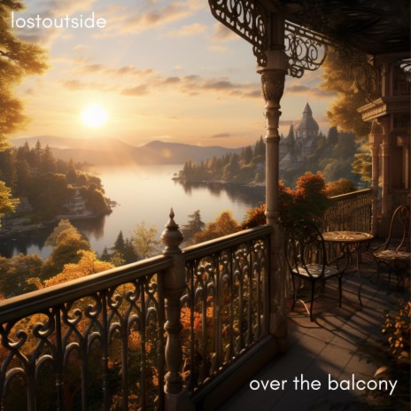 Over the Balcony | Boomplay Music