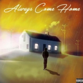 Always Come Home