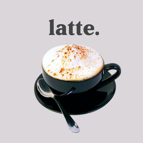 Latte | Boomplay Music