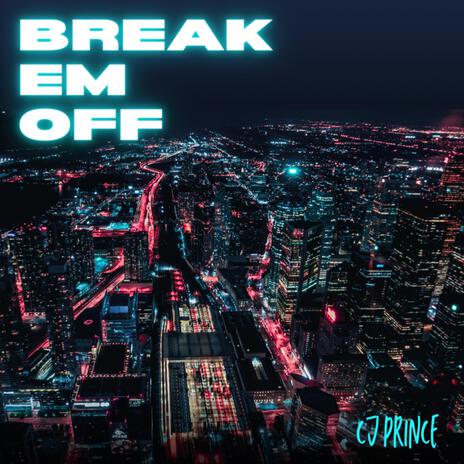 Break em off | Boomplay Music