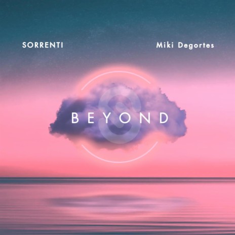 Beyond (Chill Mix) ft. Miki Degortes | Boomplay Music