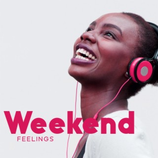 Weekend Feelings: Joyful Jazz for Good Mood, Relax at Free Time