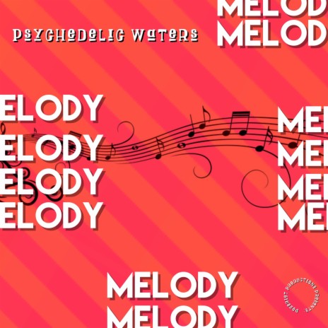 mel·o·dy | Boomplay Music
