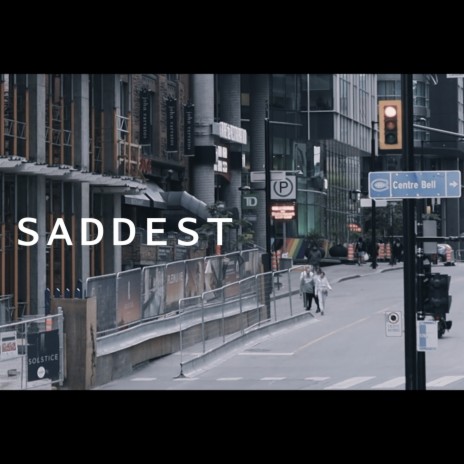 Saddest | Boomplay Music