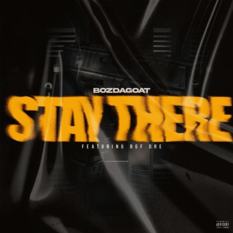 Stay there ft. BGF Dre | Boomplay Music
