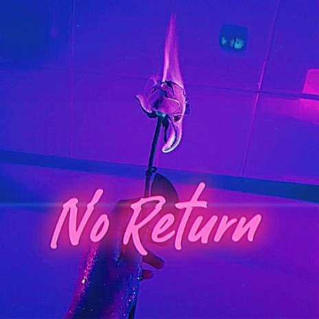 No Return | Boomplay Music