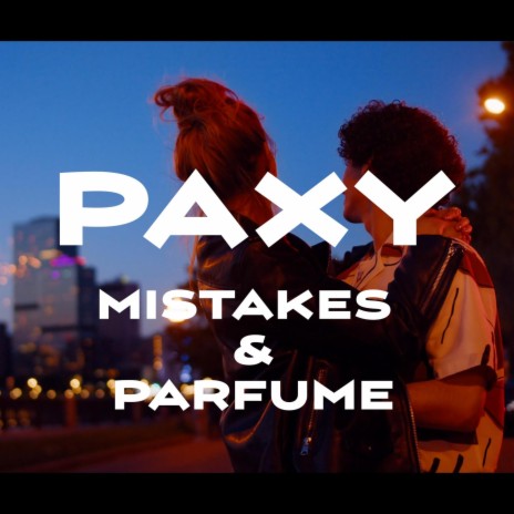 Mistakes & Parfume | Boomplay Music