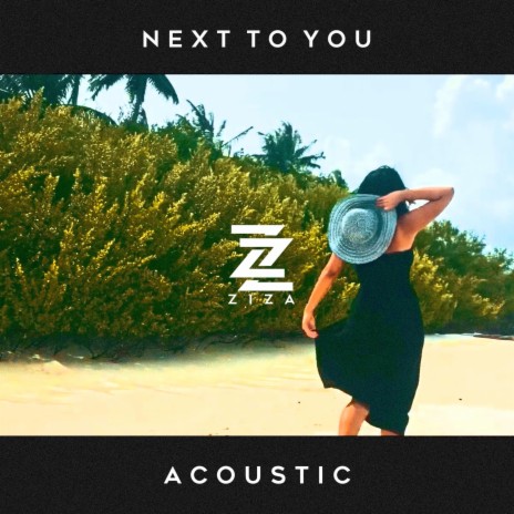 Next To You (Acoustic) | Boomplay Music