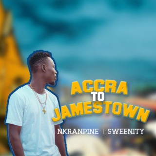 Accra to Jamestown (feat. Kofi Nkranpine)