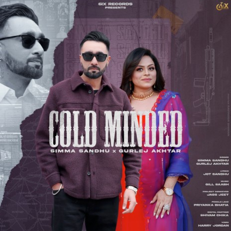 Cold Minded ft. Gurlez Akhtar | Boomplay Music