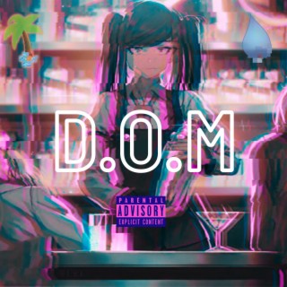 D.O.M (Drinks On Me) ft. Splvsh lyrics | Boomplay Music