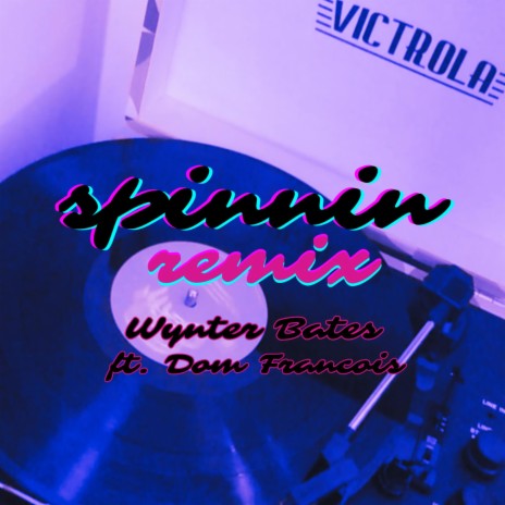 spinnin (Remix) ft. Dom Francois