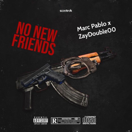 No New Friends ft. ZayDouble0 | Boomplay Music