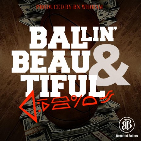 Ballin' & Beautiful (Beautiful Ballers Anthem) | Boomplay Music