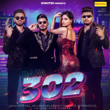 Dafa 302 ft. Lakshay, Archit Kaushik & Pinnocio | Boomplay Music