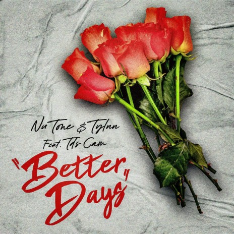 Better Days ft. Tylynn & Tds Cam