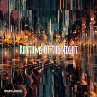 Rhythms of the Night