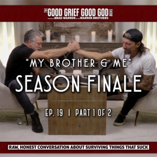 “My Brother & Me” (Pt1/2), BRAD WARREN welcomes his brother BRETT WARREN for the Season Finale