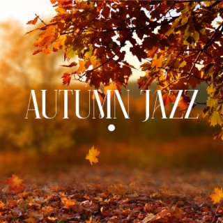 Autumn Jazz: Watching Falling Leaves, Cozy Coffeeshop Atmosphere