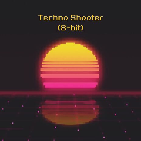 Techno Shooter (8-bit) | Boomplay Music